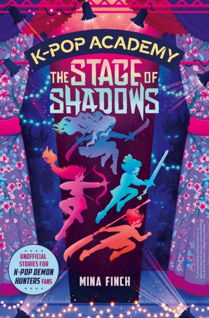 K-Pop Academy: The Stage of Shadows : Unofficial adventure stories for K-Pop Demon Hunters fans Volume 1 - Book from The Bookhouse Broughty Ferry- Just £7.99! Shop now