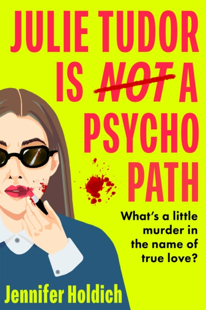 Julie Tudor Is Not a Psychopath - Book from The Bookhouse Broughty Ferry- Just £10.99! Shop now