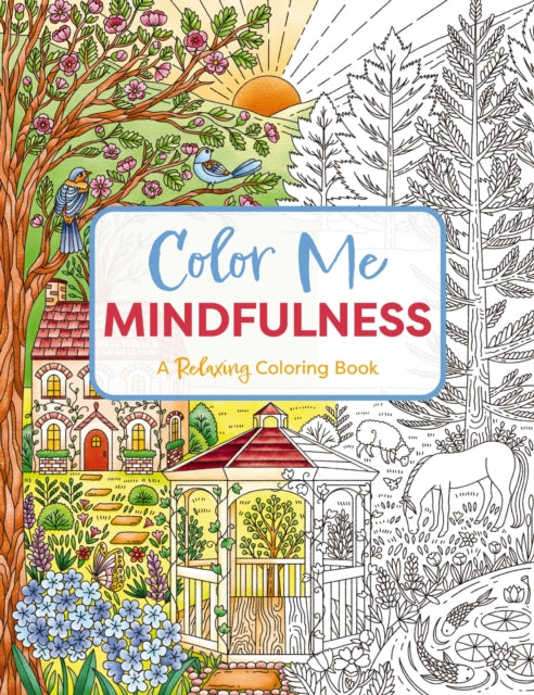 Color Me Mindfulness : A Relaxing Coloring Book (Relax And De-Stress With Mindful Coloring) - Book from The Bookhouse Broughty Ferry- Just £7.99! Shop now