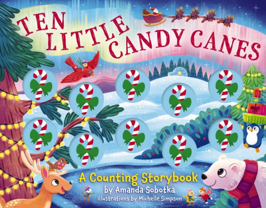 Ten Little Candy Canes : A Counting Storybook - Book from The Bookhouse Broughty Ferry- Just £10.99! Shop now