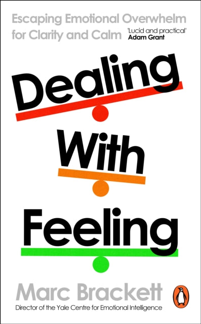 Dealing with Feeling : Escaping Emotional Overwhelm for Clarity and Calm - Book from The Bookhouse Broughty Ferry- Just £11.99! Shop now