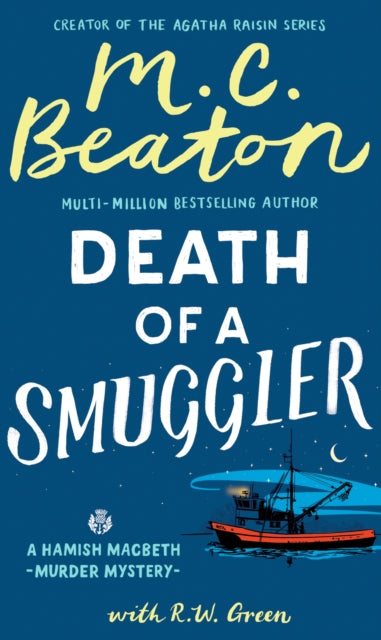 Hamish Macbeth: Death of a Smuggler : The unputdownable new cosy mystery set in the Scottish Highlands - Book from The Bookhouse Broughty Ferry- Just £9.99! Shop now