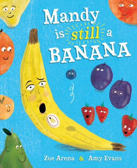 Mandy is still a Banana - Book from The Bookhouse Broughty Ferry- Just £7.99! Shop now