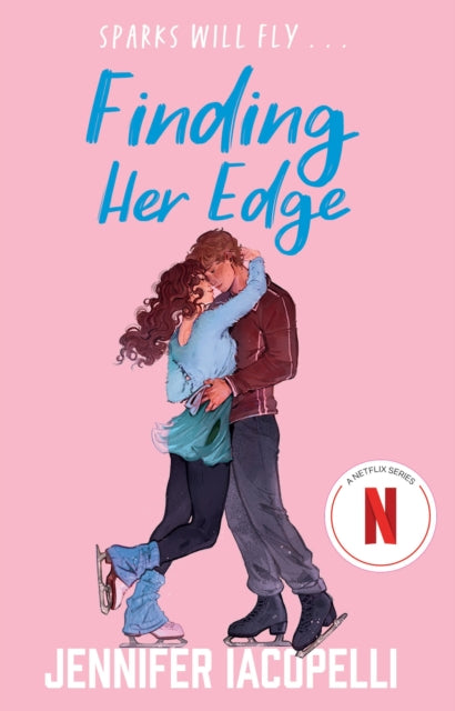 Finding Her Edge : A must-read YA sports romance love triangle on ice and Netflix Top Ten series! - Book from The Bookhouse Broughty Ferry- Just £9.99! Shop now
