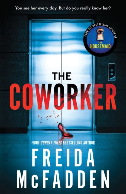 The Coworker : From the Sunday Times Bestselling Author of The Housemaid - Book from The Bookhouse Broughty Ferry- Just £9.99! Shop now