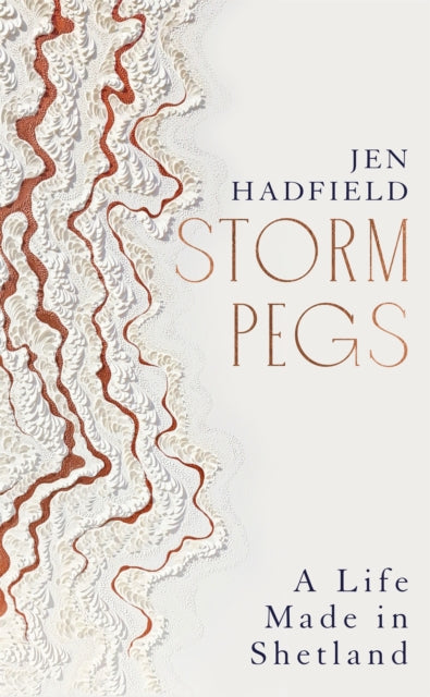 Storm Pegs : A Life Made in Shetland - Book from The Bookhouse Broughty Ferry- Just £18.99! Shop now