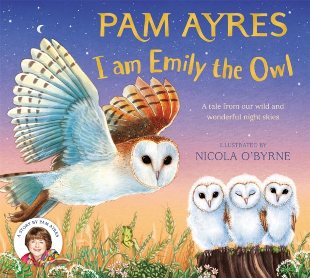I am Emily the Owl : A tale from our wild and wonderful night skies - Book from The Bookhouse Broughty Ferry- Just £12.99! Shop now
