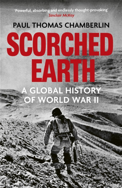 Scorched Earth : A Global History of World War II - Book from The Bookhouse Broughty Ferry- Just £14.99! Shop now