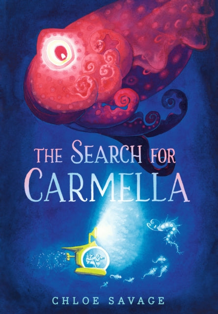 The Search for Carmella : A sensational new title in the Hidden Wonders series from the award-winning creator of The Search for the Giant Arctic Jellyfish - Book from The Bookhouse Broughty Ferry- Just £12.99! Shop now