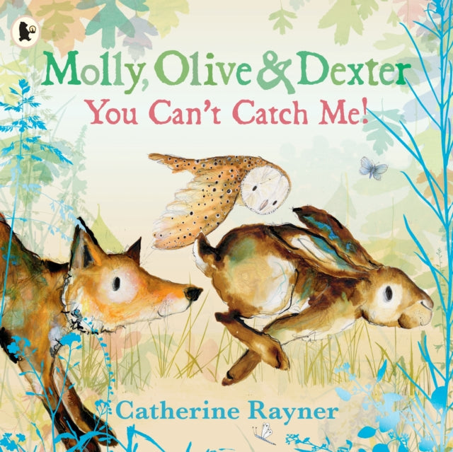 Molly, Olive and Dexter: You Can't Catch Me! - Book from The Bookhouse Broughty Ferry- Just £7.99! Shop now