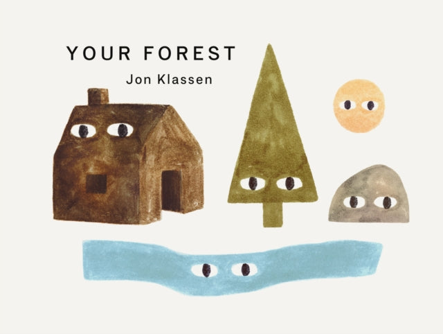 Your Forest : A stylish first board book, perfect to gift babies and toddlers aged 0-3 from Jon Klassen, bestselling creator of I Want My Hat Back - Book from The Bookhouse Broughty Ferry- Just £7.99! Shop now