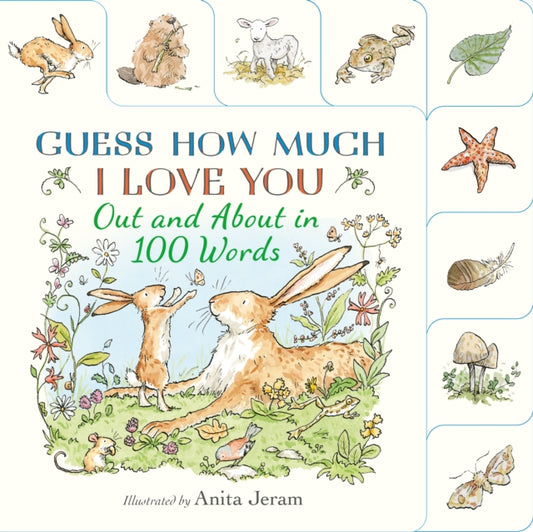 Guess How Much I Love You: Out and About in 100 Words : A beautiful introduction to nature words set in the world of the beloved and bestselling nutbrown hares - Book from The Bookhouse Broughty Ferry- Just £10.99! Shop now