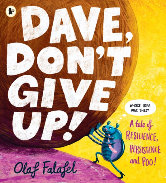 Dave, Don't Give Up! : The perfect gift for Father’s Day! Hilarious and heart-warming picture book about resilience, persistence – and poo! From the award-winning creator of “Blobfish” - Book from The Bookhouse Broughty Ferry- Just £7.99! Shop now