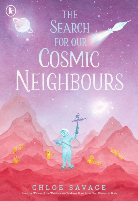 The Search for Our Cosmic Neighbours : Journey into deep space and discover a new alien race! A picture book story ideal for aspiring astronauts – sure to inspire a love of science, space exploration - Book from The Bookhouse Broughty Ferry- Just £8.99! Shop now