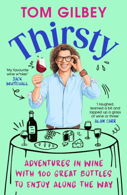 Thirsty : 100 Great Wines and Stories by the Wine Guy - Book from The Bookhouse Broughty Ferry- Just £11.99! Shop now