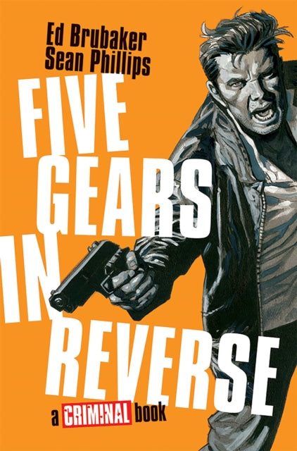 Five Gears In Reverse: A Criminal Book - Book from The Bookhouse Broughty Ferry- Just £22.99! Shop now