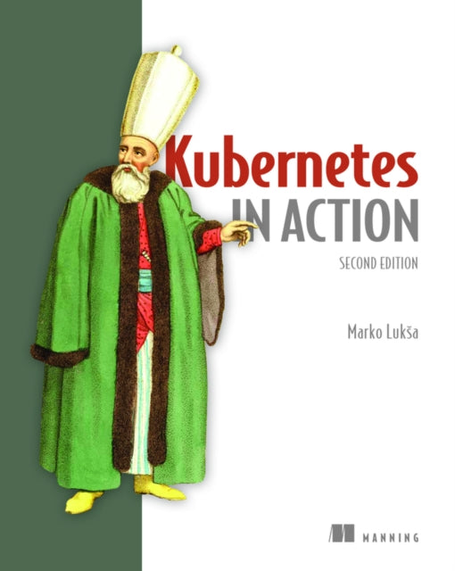 Kubernetes in Action - Book from The Bookhouse Broughty Ferry- Just £45.99! Shop now