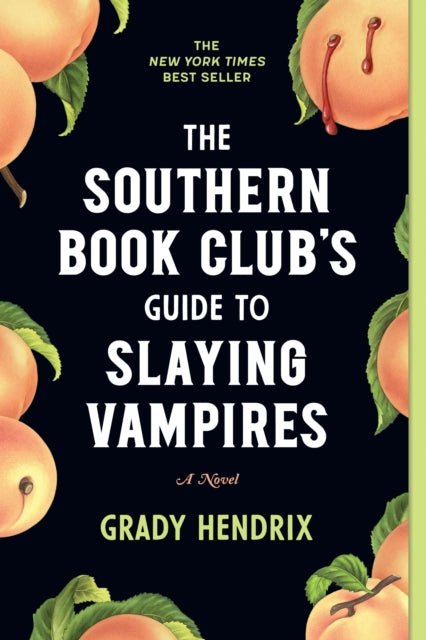The Southern Book Club's Guide to Slaying Vampires : A Novel - Book from The Bookhouse Broughty Ferry- Just £14.99! Shop now