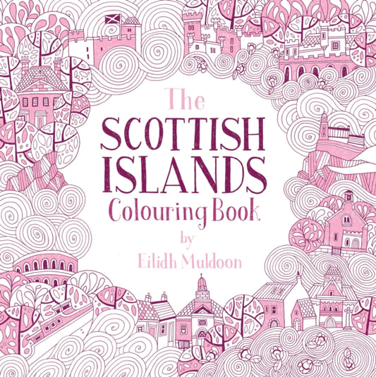 The Scottish Islands Colouring Book - Book from The Bookhouse Broughty Ferry- Just £8.99! Shop now