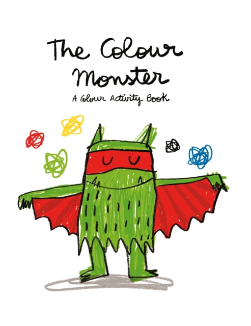 The Colour Monster: A Colour Activity Book - Book from The Bookhouse Broughty Ferry- Just £7.99! Shop now