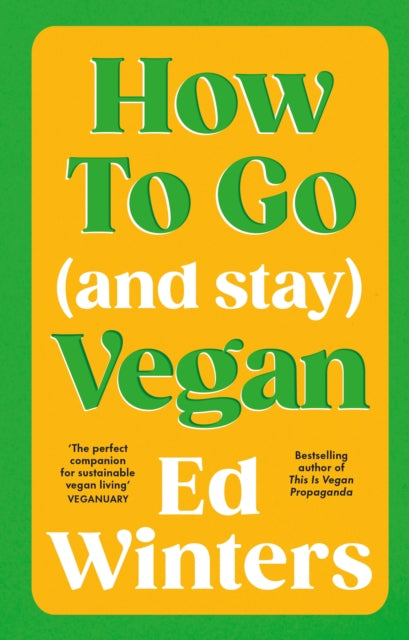 How to Go (and Stay) Vegan - Book from The Bookhouse Broughty Ferry- Just £18.99! Shop now
