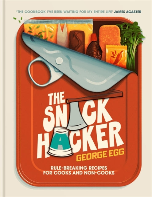 The Snack Hacker - Book from The Bookhouse Broughty Ferry- Just £22! Shop now