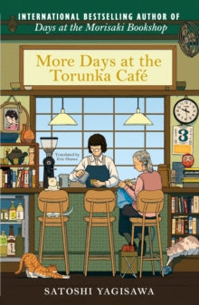 More Days at the Torunka Cafe : The new coffee shop-set cosy novel from the bestselling author of Days at the Morisaki Bookshop - SIGNED - Book from The Bookhouse Broughty Ferry- Just £10.99! Shop now