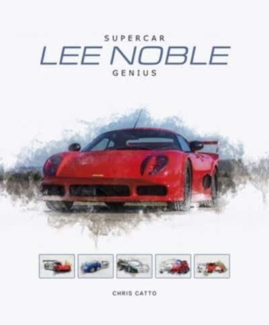 Lee Noble – Supercar Genius - Book from The Bookhouse Broughty Ferry- Just £60! Shop now