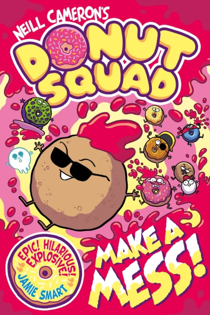 Donut Squad: Make a Mess! (a Phoenix Comic Book): the laugh-out-loud Sunday Times bestseller! - Book from The Bookhouse Broughty Ferry- Just £9.99! Shop now