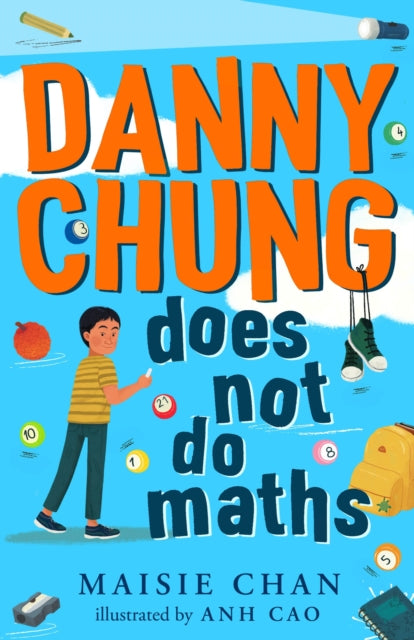 Danny Chung Does Not Do Maths - Book from The Bookhouse Broughty Ferry- Just £7.99! Shop now