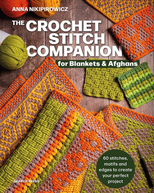 The Crochet Stitch Companion for Blankets and Afghans - Book from The Bookhouse Broughty Ferry- Just £15.99! Shop now