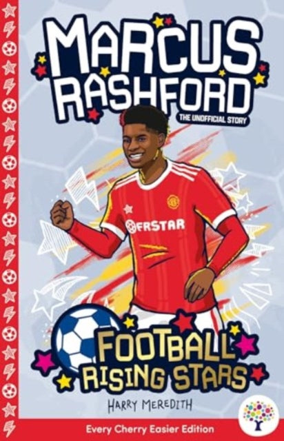 Marcus Rashford: Every Cherry Easier Football Rising Stars - Book from The Bookhouse Broughty Ferry- Just £6.99! Shop now