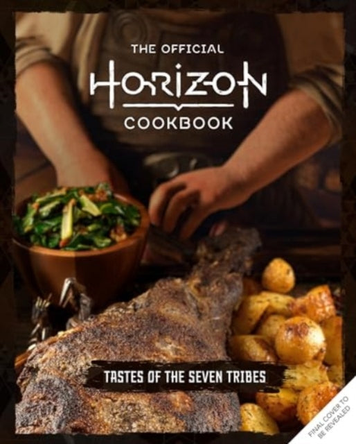 The Official Horizon Cookbook: Tastes of the Seven Tribes - Book from The Bookhouse Broughty Ferry- Just £29.99! Shop now