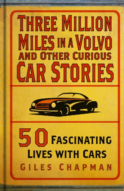 Three Million Miles in a Volvo and Other Curious Car Stories - Book from The Bookhouse Broughty Ferry- Just £14.99! Shop now