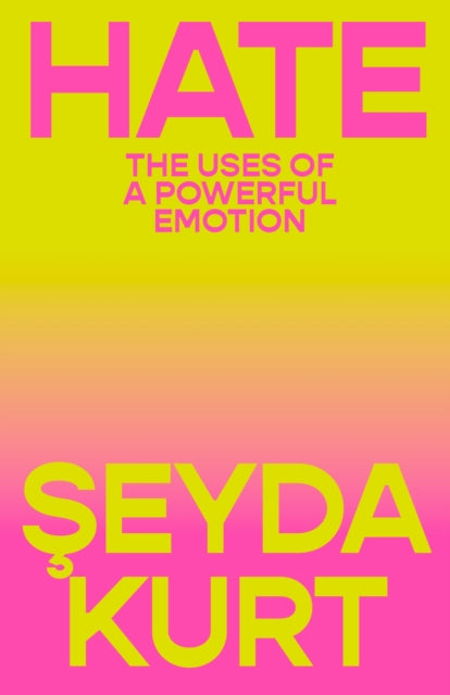 Hate : The Uses of a Powerful Emotion - Book from The Bookhouse Broughty Ferry- Just £14.99! Shop now