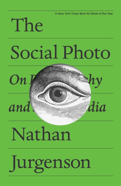 The Social Photo : On Photography and Social Media - Book from The Bookhouse Broughty Ferry- Just £10.99! Shop now