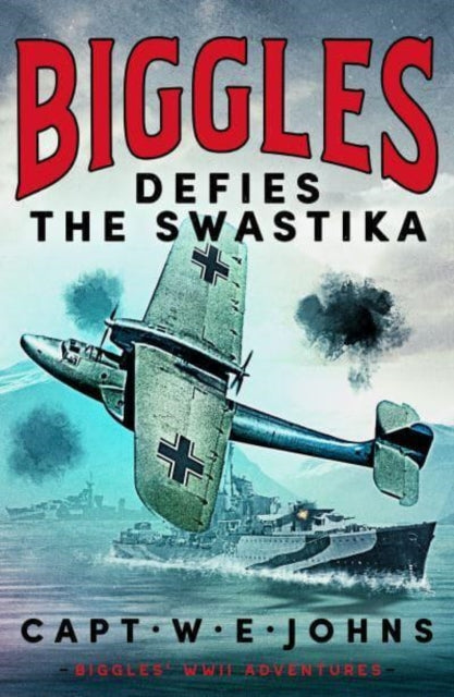 Biggles Defies the Swastika - Book from The Bookhouse Broughty Ferry- Just £12.99! Shop now