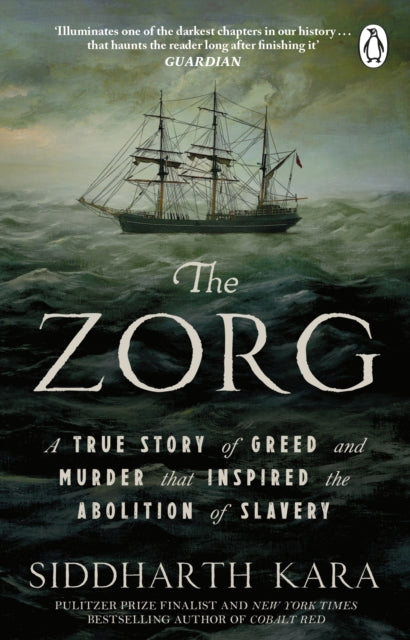 The Zorg : A True Story of Greed and Murder That Inspired the Abolition of Slavery - Book from The Bookhouse Broughty Ferry- Just £10.99! Shop now