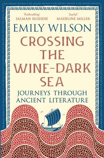 Crossing the Wine-Dark Sea : Journeys through Ancient Literature - Book from The Bookhouse Broughty Ferry- Just £12.99! Shop now