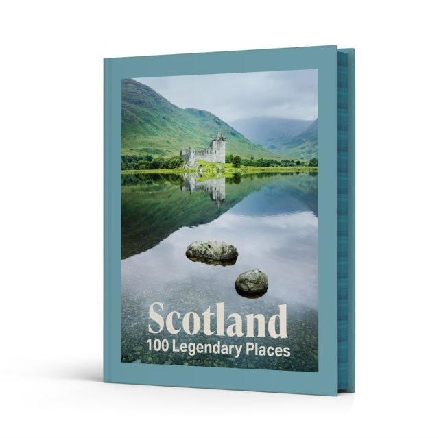 Scotland : 100 Legendary Places - Book from The Bookhouse Broughty Ferry- Just £28! Shop now