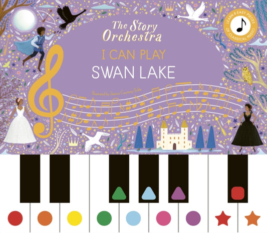 The Story Orchestra: I Can Play: Swan Lake : Learn 8 easy pieces from the series! - Book from The Bookhouse Broughty Ferry- Just £16.99! Shop now