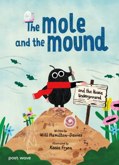 The Mole and the Mound : and the House Underground - Book from The Bookhouse Broughty Ferry- Just £7.99! Shop now