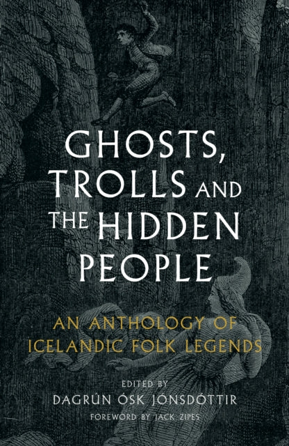 Ghosts, Trolls and the Hidden People : An Anthology of Icelandic Folk Legends - Book from The Bookhouse Broughty Ferry- Just £13.95! Shop now
