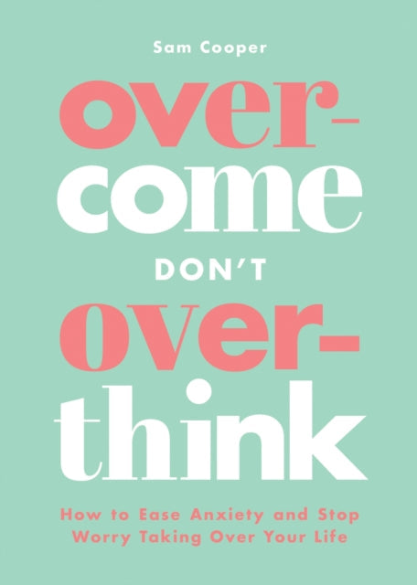 Overcome Don't Overthink - Book from The Bookhouse Broughty Ferry- Just £9.99! Shop now