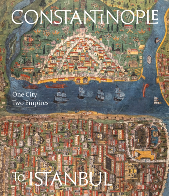 Constantinople to Istanbul - Book from The Bookhouse Broughty Ferry- Just £40! Shop now
