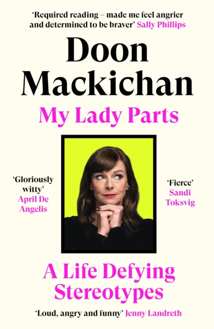 My Lady Parts : A Life Defying Stereotypes - Book from The Bookhouse Broughty Ferry- Just £10.99! Shop now