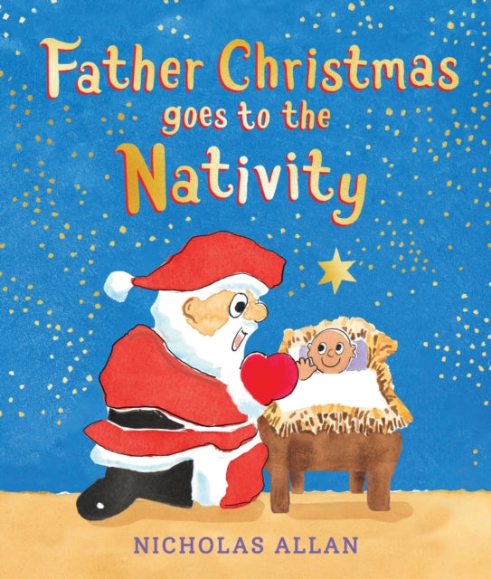 Father Christmas Goes to the Nativity - Book from The Bookhouse Broughty Ferry- Just £12.99! Shop now