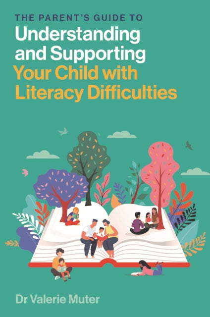 The Parent’s Guide to Understanding and Supporting Your Child with Literacy Difficulties - Book from The Bookhouse Broughty Ferry- Just £16.99! Shop now