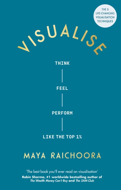 Visualise : Think, Feel, Perform Like the Top 1% - Book from The Bookhouse Broughty Ferry- Just £18.99! Shop now