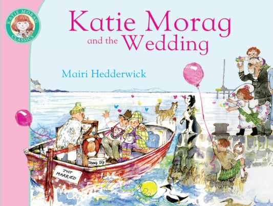 Katie Morag and the Wedding - Book from The Bookhouse Broughty Ferry- Just £8.99! Shop now
